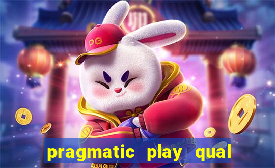 pragmatic play qual jogo paga mais